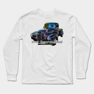 1947 International Harvester Pickup Truck Long Sleeve T-Shirt